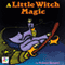 A Little Witch Magic (Unabridged) audio book by Robert Bender