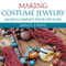 Making Costume Jewelry: An Easy & Complete Step by Step Guides (Ultimate How To Guides) (Unabridged) audio book by Janet Evans
