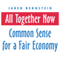All Together Now: Common Sense for a Fair Economy (Unabridged) audio book by Jared Bernstein