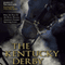 The Kentucky Derby: How the Run for the Roses Became America's Premier Sporting Event (Unabridged) audio book by James C. Nicholson
