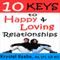 10 Keys to Happy & Loving Relationships (Unabridged) audio book by Krystal Kuehn
