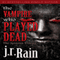 The Vampire Who Played Dead: Spinoza Trilogy #2 (Unabridged) audio book by J.R. Rain
