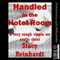 Handled in the Hotel Room: A Very Rough 18 Year Old Virgin Sex Short (Unabridged) audio book by Stacy Reinhardt