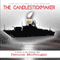 The Candlestickmaker (Unabridged) audio book by Dennis McDougal