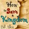 How to Save a Kingdom: The Journals of Myrth, Book 2 (Unabridged) audio book by Bill Allen