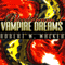 Vampire Dreams: Bloodscreams #1 (Unabridged) audio book by Robert W. Walker