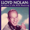 Lloyd Nolan: An Actors Life with Meaning (Unabridged) audio book by Joel Blumberg, Sandra Grabman