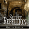 The Secret Rebellion (Unabridged) audio book by Martin Baggen