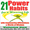 21 Power Habits for a Winning Life with Empowering Affirmations & Words of Wisdom (Volume One) (Unabridged) audio book by Krystal Kuehn