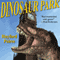 Dinosaur Park (Unabridged) audio book by Hayford Peirce