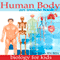 Human Body: Human Anatomy for Kids - an Inside Look at Body Organs (Unabridged) audio book by Jon Haws RN BSN