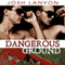 Dangerous Ground (Unabridged) audio book by Josh Lanyon