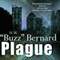 Plague (Unabridged) audio book by Buzz Bernard