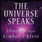 Universe Speaks: A Heavenly Dialogue (Unabridged) audio book by Kimberly Klein