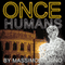 Once Humans: Daimones Trilogy, Book 2 (Unabridged) audio book by Massimo Marino