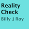 Reality Check (Unabridged) audio book by Billy J. Roy