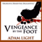 Vengeance by the Foot (Unabridged) audio book by Adam Light