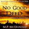 No Good Deed: Book One of the Mark Taylor Series (A Psychological Thriller) (Unabridged) audio book by M.P. McDonald