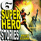 Six Superhero Stories (Unabridged) audio book by Robert T. Jeschonek