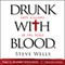 Drunk with Blood: God's Killings in the Bible (Unabridged) audio book by Steve Wells