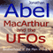 MacArthur and the UFOs audio book by Jonathan Abel