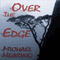 Over the Edge (Unabridged) audio book by Michael Hearing