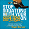 Stop Squatting with Your Spurs On: The Power to Read People, Get What You Want, and Communicate without Pain (Unabridged) audio book by Angel Tucker