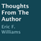Thoughts from the Author (Unabridged) audio book by Eric F. Williams