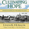 Cultivating Hope: Planting Dreams Series (Unabridged) audio book by Linda K. Hubalek