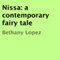 Nissa: A Contemporary Fairy Tale (Unabridged) audio book by Bethany Lopez