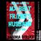 Waking Up with My Best Friend's Husband in the Bed (Unabridged) audio book by Sandra Strike