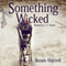 Something Wicked (Unabridged) audio book by Renee Harrell