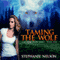 Taming the Wolf: Anna Avery, Book 1 (Unabridged) audio book by Stephanie Nelson
