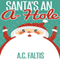 Santa's an A-Hole (Unabridged) audio book by A. C. Faltis