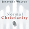 Normal Christianity: If Jesus is Normal, What is the Church? (Unabridged) audio book by Jonathan Welton