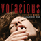 Voracious: Erotica for Women (Unabridged) audio book by Violet Blue, Molly Weatherfield