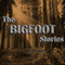 Bigfoot's Best Friend: The Bigfoot Stories (Unabridged) audio book by Bill Lee