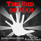 The End of Man (Unabridged) audio book by James Ahlschwede