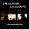 Shadow Lessons (Unabridged) audio book by Tim Reardon