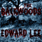 The Backwoods (Unabridged) audio book by Edward Lee