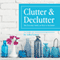 Clutter and Declutter: The Everyday Guide on How to Declutter: Your Home, Life, Finances, and Marriage Revealed (Unabridged) audio book by Anna Gracey