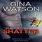 Shatter: Erotic Romance (St. Martin Family Saga) (Unabridged) audio book by Gina Watson