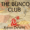 The Bunco Club (Unabridged) audio book by Karen DeWitt