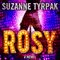 Rosy: A Novel (Unabridged) audio book by Suzanne Tyrpak