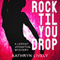 Rock Til You Drop: The Rock and Roll Mysteries (Unabridged) audio book by Kathryn Lively