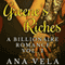 Greene's Riches: A Billionaire Romance, Book 2 (Unabridged) audio book by Ana Vela