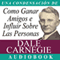 Como Ganar Amigos E Influir Sobre Las Personas [How to Win Friends and Influence People] (Unabridged) audio book by Dale Carnegie
