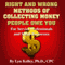 Right and Wrong Methods of Collecting Money People Owe You (Unabridged) audio book by Lyn Kelley