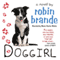 Doggirl (Unabridged) audio book by Robin Brande