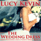 The Wedding Dress: Four Weddings and a Fiasco, Book 4 (Unabridged) audio book by Lucy Kevin